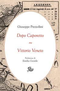 Dopo Caporetto ∾ Vittorio Veneto - Librerie.coop