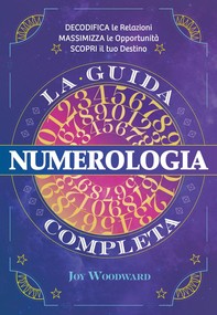 La guida completa di Numerologia a colori. Sequenze numeriche e schemi numerologici. Scopri il significato della data di nascita, il linguaggio dei numeri e della personalità. - Librerie.coop