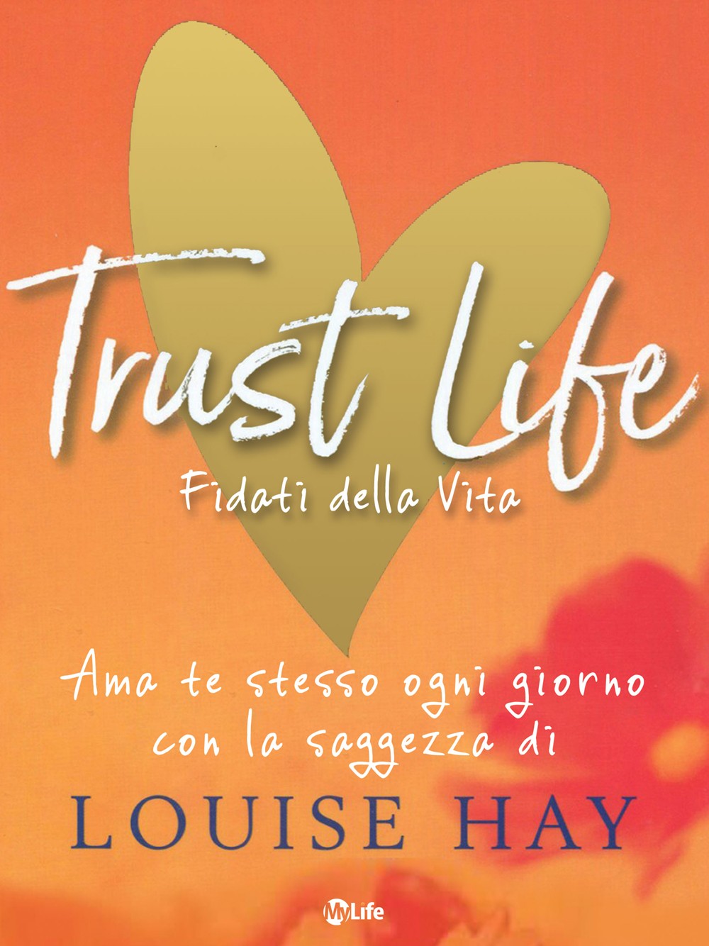 Trust Life - Fidati della vita - Librerie.coop