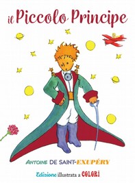 Il Piccolo Principe. Edizione illustrata a colori - Librerie.coop