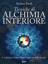 Tecniche di Alchimia Interiore - Librerie.coop