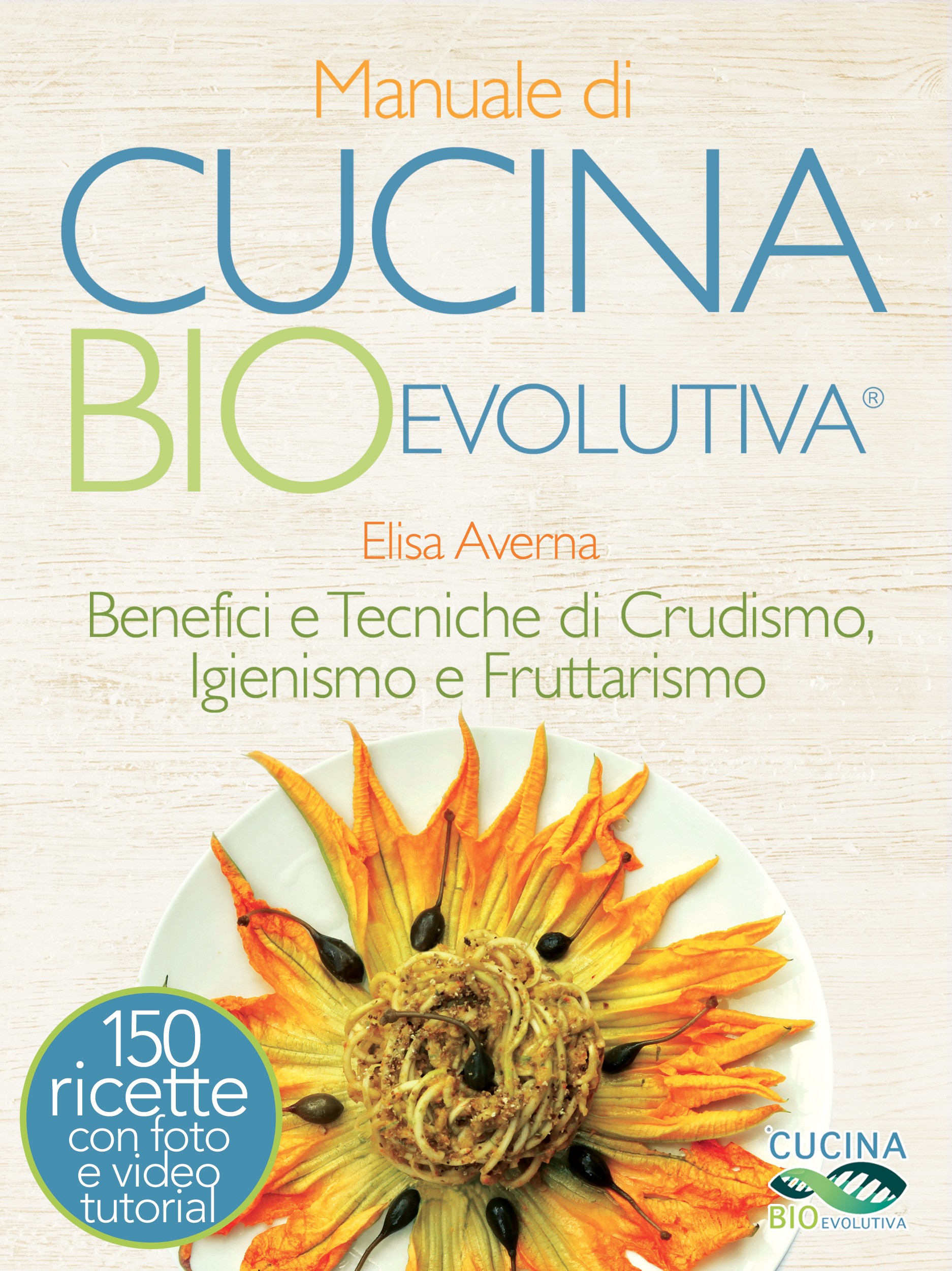 Manuale di Cucina BioEvolutiva - Librerie.coop