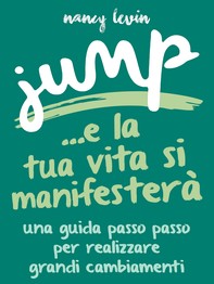 Jump - La tua Vita si manifesterà - Librerie.coop