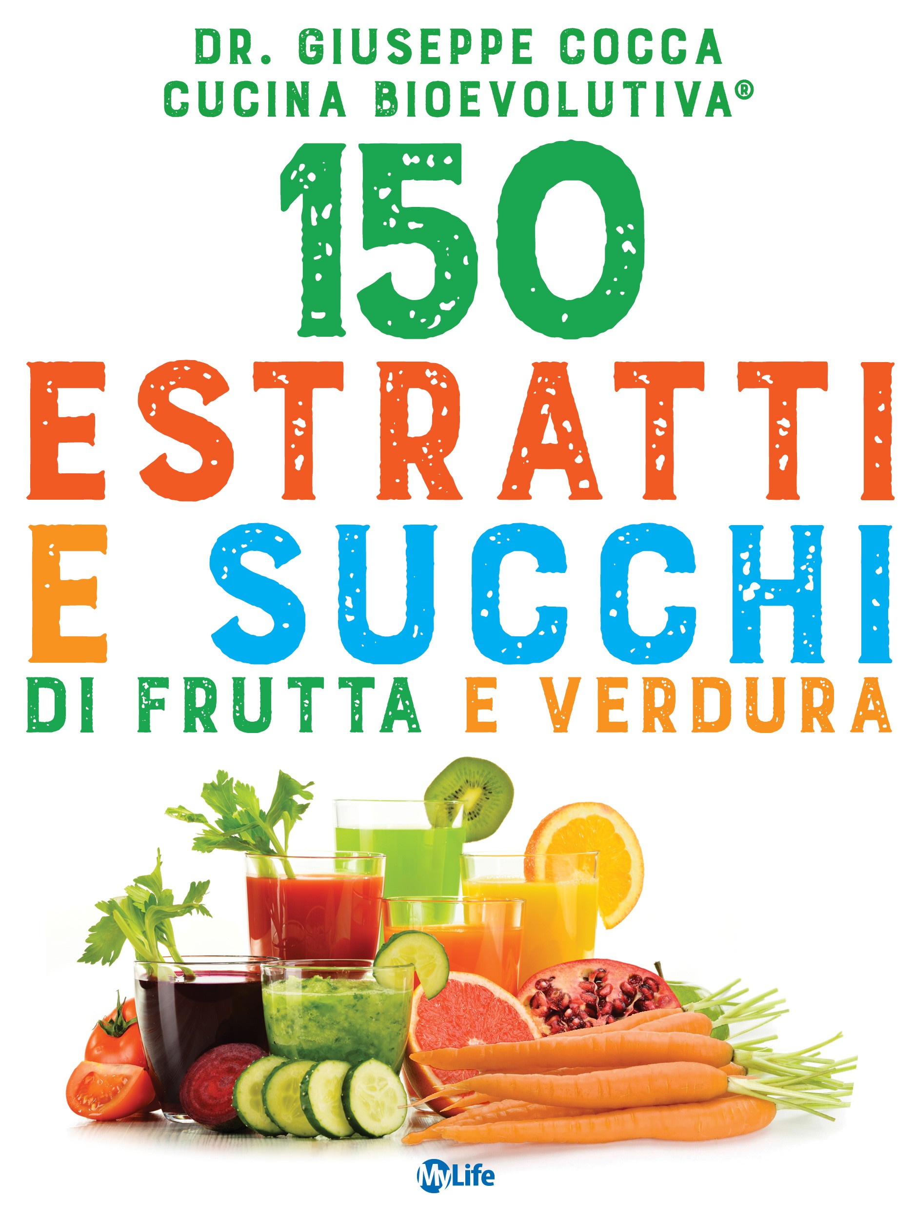 150 estratti e succhi di frutta e verdura - Librerie.coop