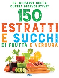 150 estratti e succhi di frutta e verdura - Librerie.coop