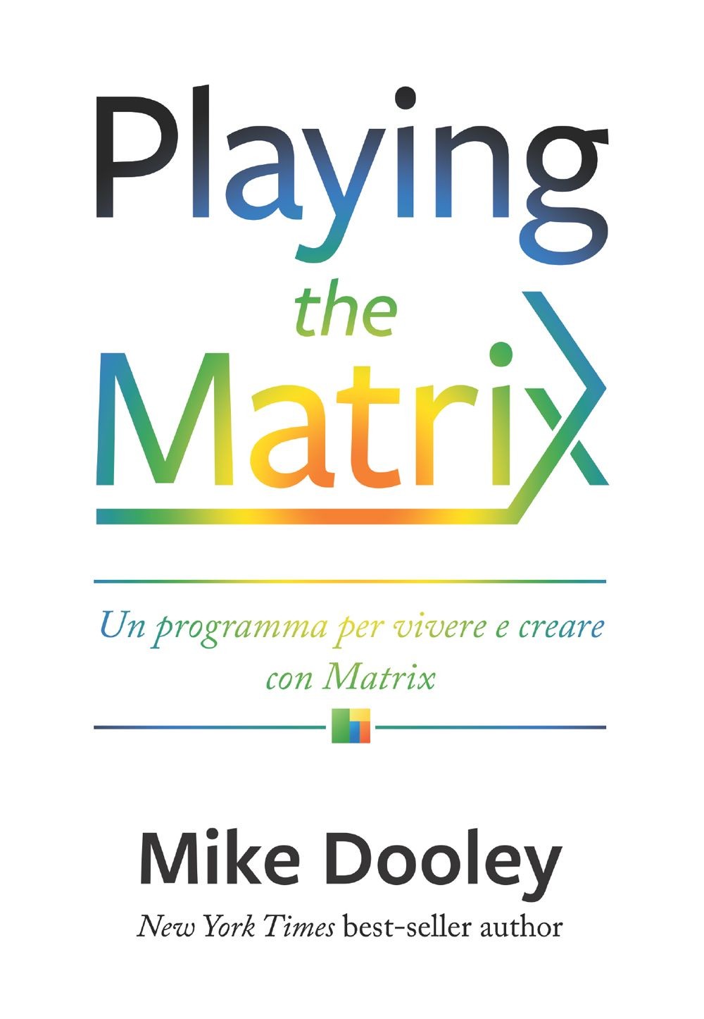 Playing the Matrix - Librerie.coop