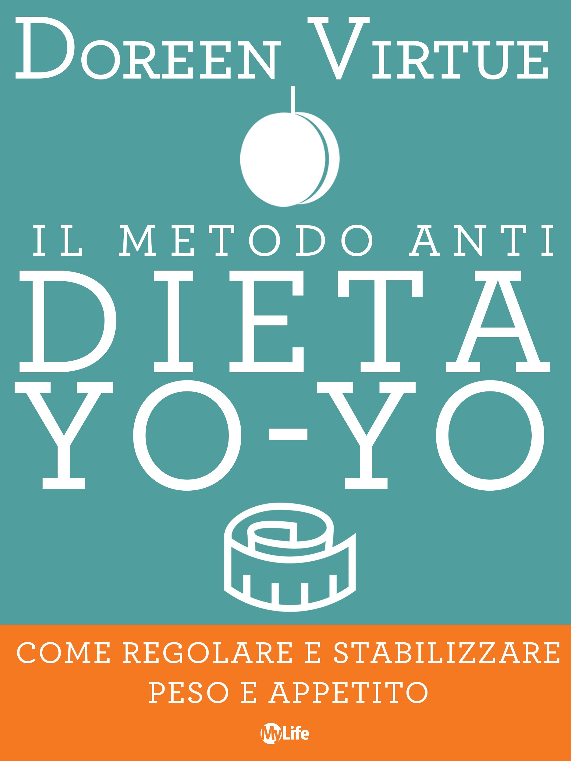 Il Metodo Anti Dieta Yo Yo - Librerie.coop