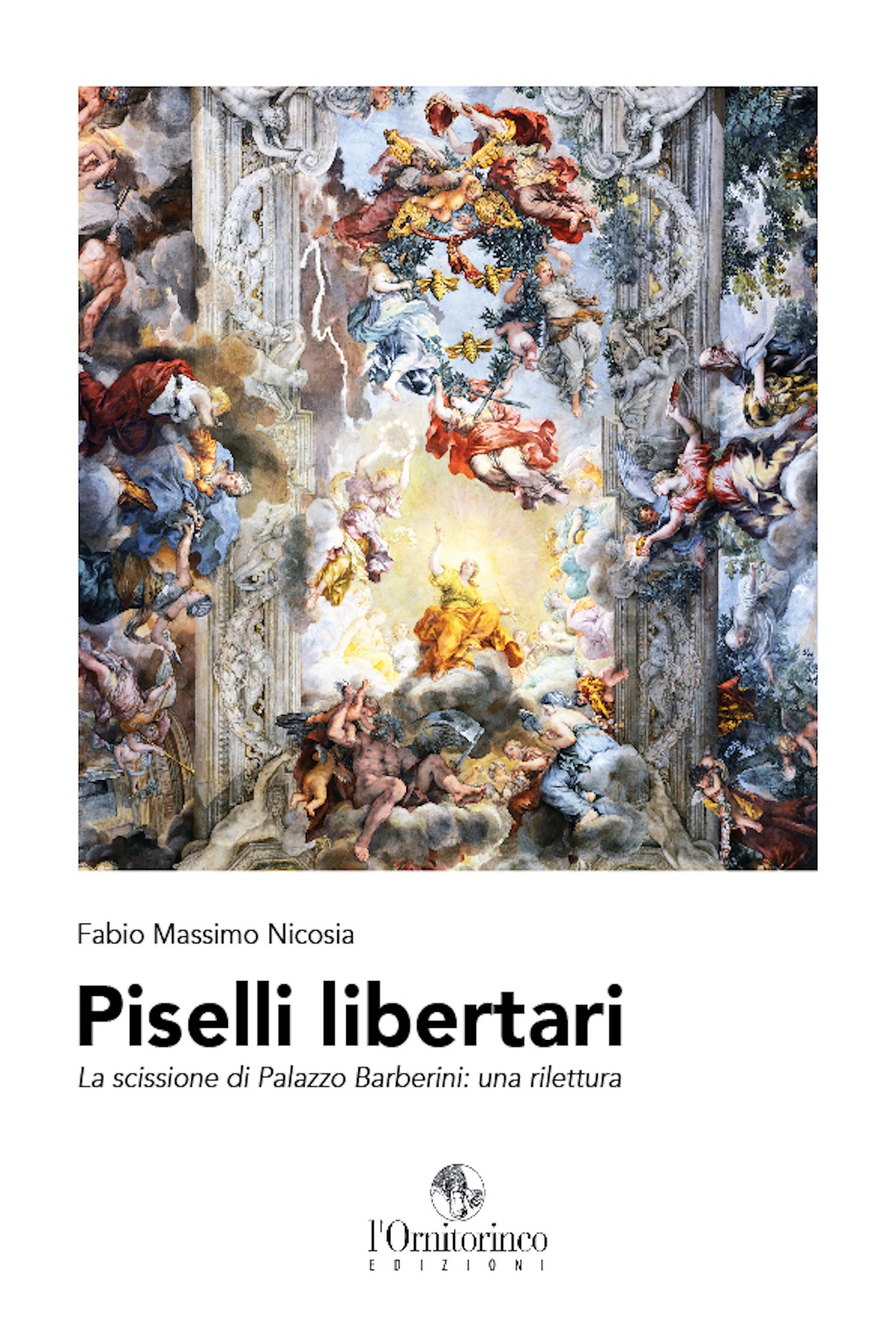 Piselli libertari. La scissione di Palazzo Barberini: una rilettura - Librerie.coop