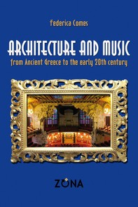 Architecture and music from ancient Greece to the early 20th century - Librerie.coop