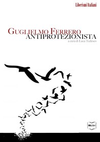 Guglielmo Ferrero antiprotezionista - Librerie.coop
