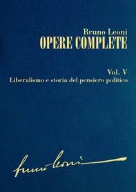Opere complete. V: Liberalismo e storia del pensiero politico - Librerie.coop