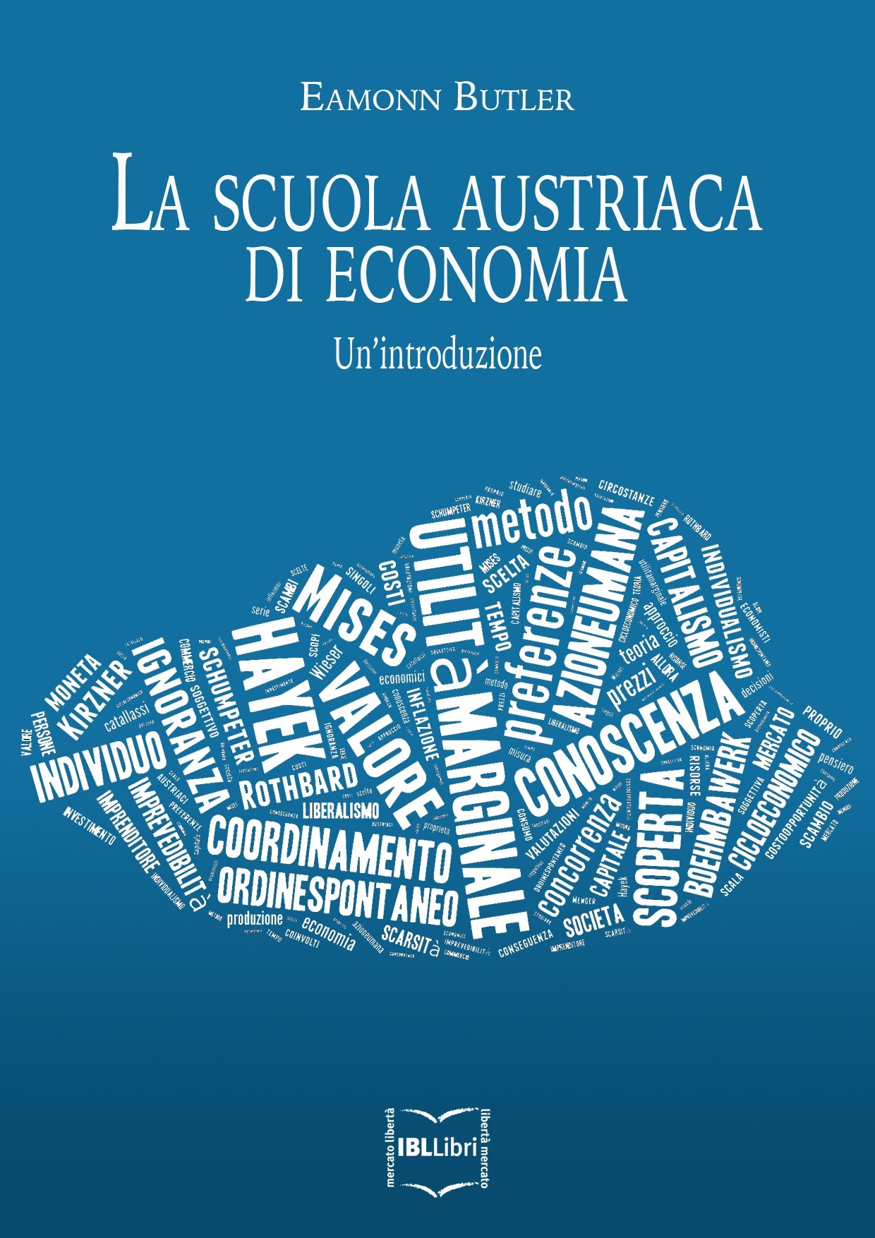La Scuola austriaca di economia: un'introduzione - Librerie.coop