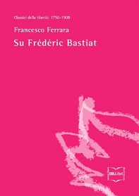 Su Frédéric Bastiat - Librerie.coop