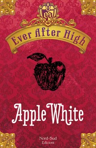 Ever After High - Apple White - Librerie.coop