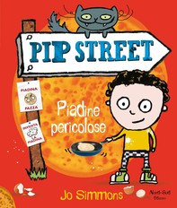 Pip Street Piadine pericolose - Librerie.coop