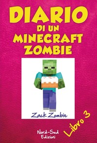 Diario di un Minecraft Zombie. Il richiamo della natura - Librerie.coop