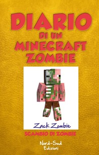 Diario di un Minecraft Zombie. Scambio di Zombie - Librerie.coop