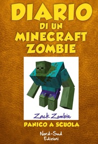 Diario di un Minecraft Zombie. Panico a scuola - Librerie.coop