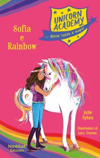 Unicorn Academy. Sophia e Rainbow - Librerie.coop