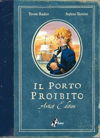 Il Porto Proibito – Artist Edition - Librerie.coop