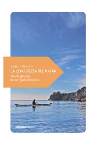 La leggerezza del kayak - Librerie.coop