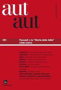 Aut aut 351 - Foucault e la "Storia della follia" (1961-2011) - Librerie.coop