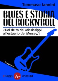 Blues e storia del rock'n'roll - Librerie.coop