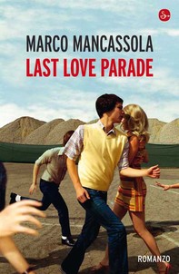 Last love parade. Storia della cultura dance, della musica elettronica e dei miei anni - Librerie.coop