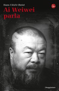 Ai Weiwei parla - Librerie.coop