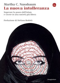 La nuova intolleranza. Superare la paura dell'islam e vivere in una società più libera - Librerie.coop