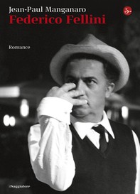 Federico Fellini. Romance - Librerie.coop