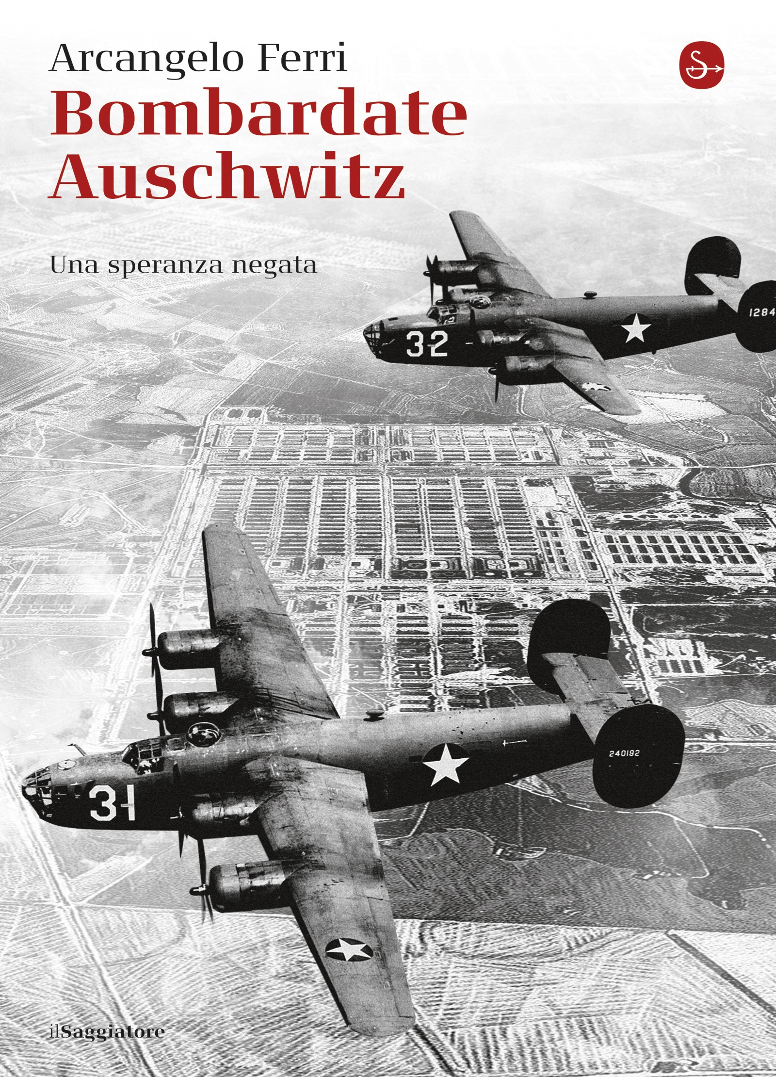 Bombardate Auschwitz - Librerie.coop