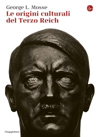 Le origini culturali del Terzo Reich - Librerie.coop