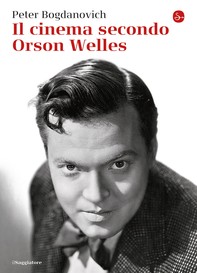 Il cinema secondo Orson Welles - Librerie.coop