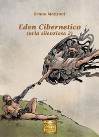 Eden cibernetico (urla silenziose 2) - Librerie.coop