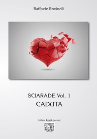Sciarade Vol. 1 - Caduta - Librerie.coop