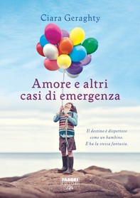 Amore e altri casi di emergenza (Life) - Librerie.coop