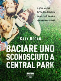 Baciare uno sconosciuto a Central Park (Life) - Librerie.coop