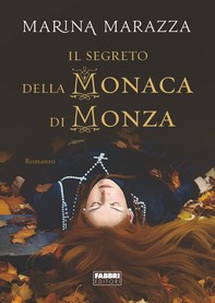 Il segreto della Monaca di Monza - Librerie.coop