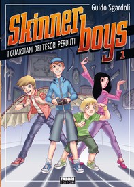 Skinner boys 1 - I guardiani dei tesori perduti - Librerie.coop