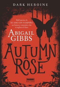 Dark Heroine - Autumn Rose - Librerie.coop