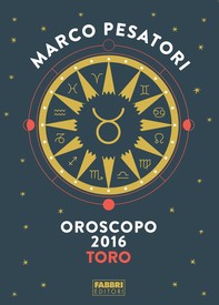 Toro - Oroscopo 2016 - Librerie.coop