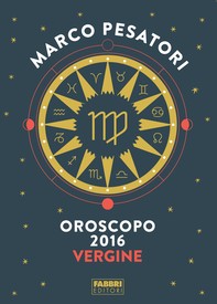 Vergine - Oroscopo 2016 - Librerie.coop