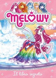 Melowy 6. Il libro segreto - Librerie.coop