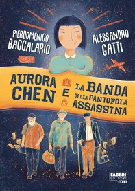 Aurora Chen e la banda della pantofola assassina - Librerie.coop