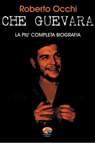 Che Guevara, la più completa biografia Parte I - Librerie.coop