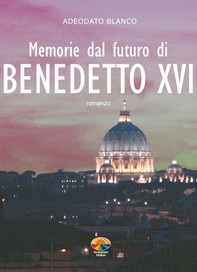 Memorie dal futuro di Benedetto XVI - Librerie.coop