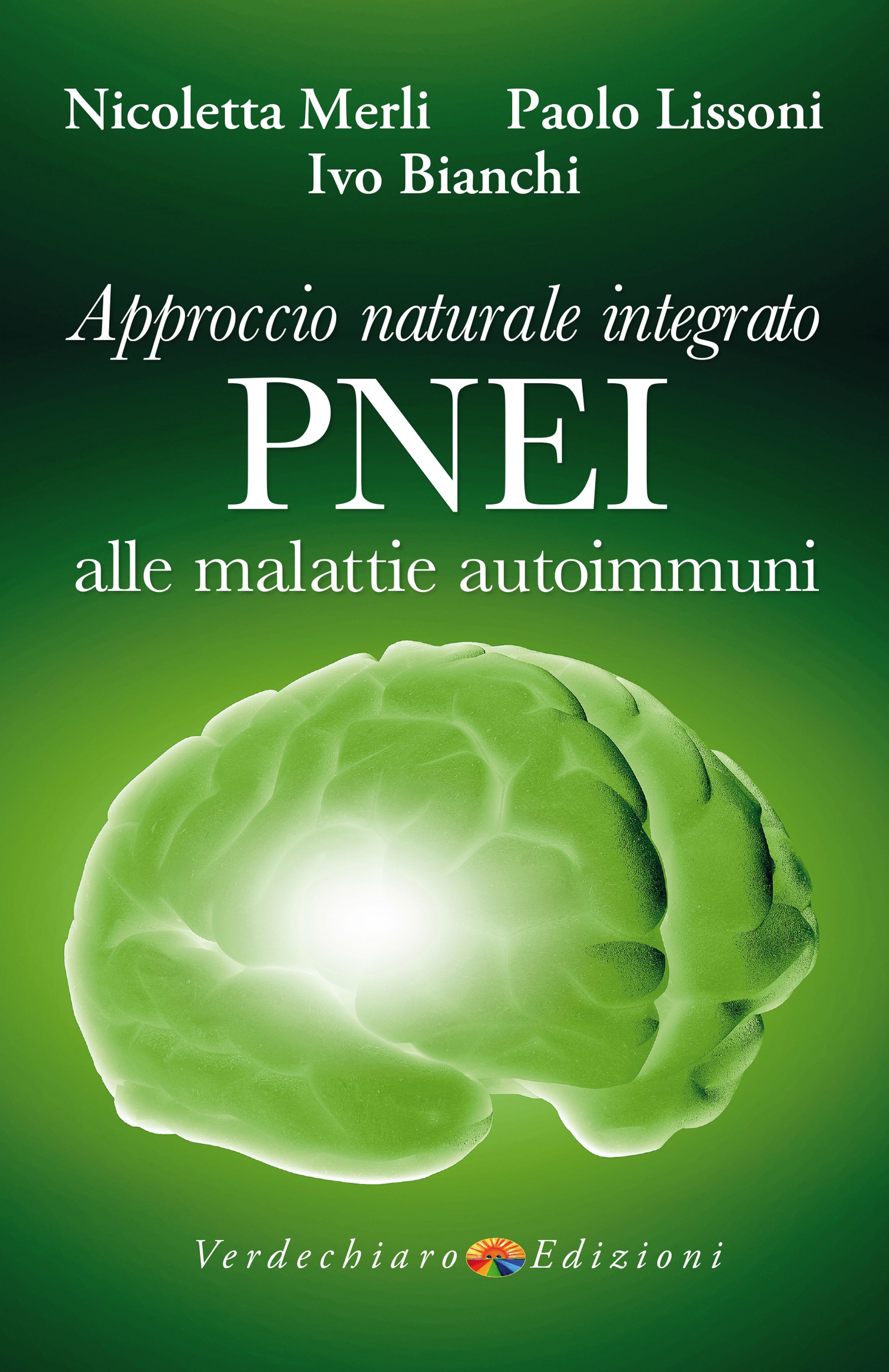 Approccio Naturale Integrato PNEI alle malattie autoimmuni - Librerie.coop