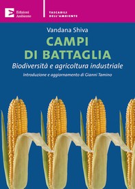 Campi di battaglia. Biodiversità e agricoltura industriale - Librerie.coop