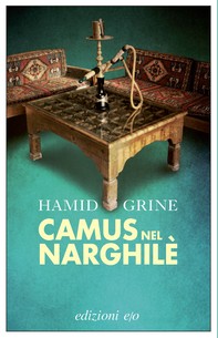 Camus nel narghilè - Librerie.coop